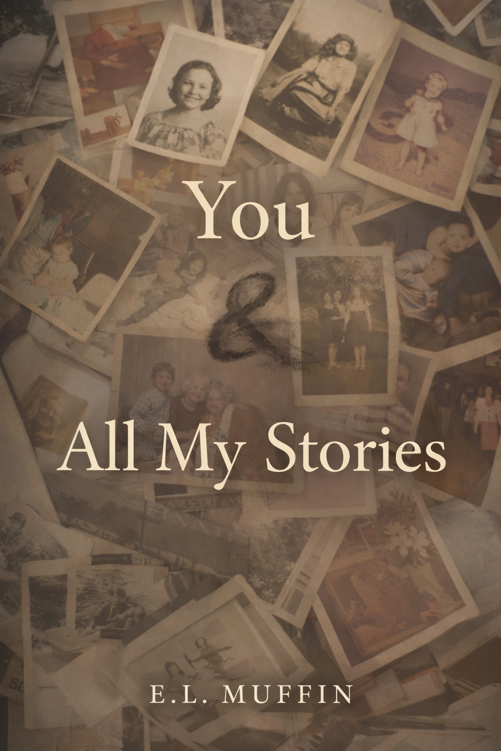You (&) All My Stories — E. L. Muffin